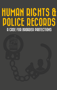 Cover of human rights and police records report with faint grey handcuffs connecting a person and a record